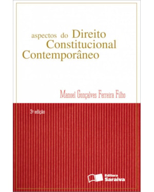 ASPECTOS DO DIREITO CONSTITUCIONAL CONTEMPORÂNEO - 3ª EDIÇÃO DE 2012