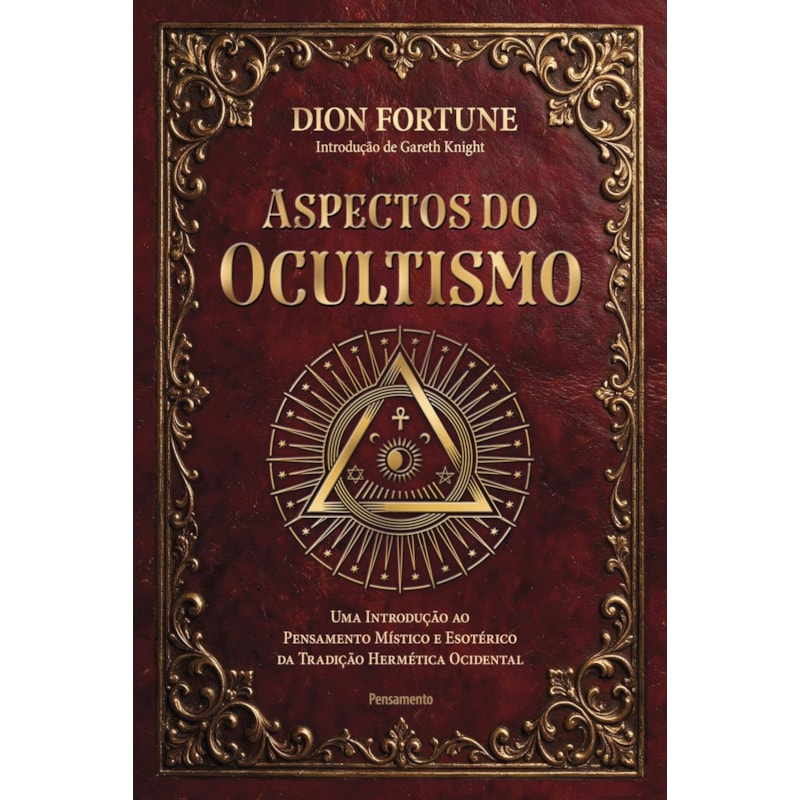 Aspectos do ocultismo: Uma introdução ao pensamento místico e esotérico da tradição hermética ocidental