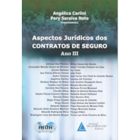 ASPECTOS JURÍDICOS DOS CONTRATOS DE SEGURO - ANO III