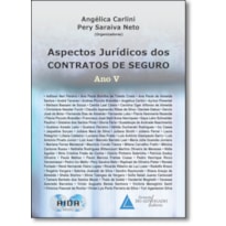 ASPECTOS JURÍDICOS DOS CONTRATOS DE SEGURO ANO V