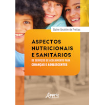 ASPECTOS NUTRICIONAIS E SANITÁRIOS DE SERVIÇOS DE ACOLHIMENTO PARA CRIANÇAS E ADOLESCENTES