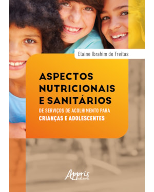 ASPECTOS NUTRICIONAIS E SANITÁRIOS DE SERVIÇOS DE ACOLHIMENTO PARA CRIANÇAS E ADOLESCENTES