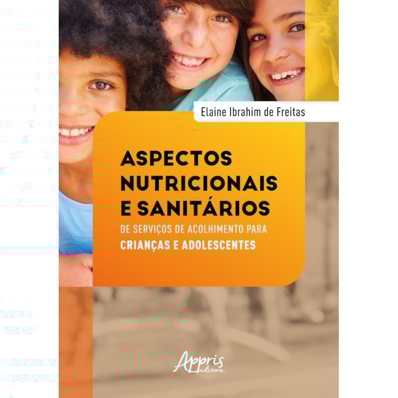 ASPECTOS NUTRICIONAIS E SANITÁRIOS DE SERVIÇOS DE ACOLHIMENTO PARA CRIANÇAS E ADOLESCENTES