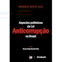 Aspectos polêmicos da lei anticorrupção no Brasil