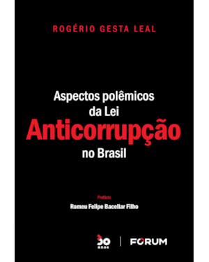 Aspectos polêmicos da lei anticorrupção no Brasil