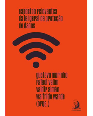 ASPECTOS RELEVANTES DA LEI GERAL DE PROTEÇÃO DE DADOS