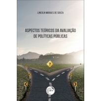 ASPECTOS TEÓRICOS DA AVALIAÇÃO DE POLÍTICAS PÚBLICAS