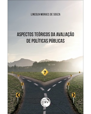 ASPECTOS TEÓRICOS DA AVALIAÇÃO DE POLÍTICAS PÚBLICAS