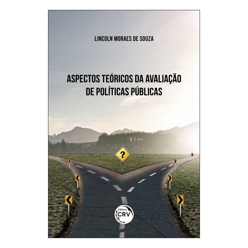 ASPECTOS TEÓRICOS DA AVALIAÇÃO DE POLÍTICAS PÚBLICAS