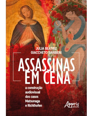 ASSASSINAS EM CENA: A CONSTRUÇÃO AUDIOVISUAL DOS CASOS MATSUNAGA E RICHTHOFEN