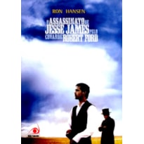 ASSASSINATO DE JESSE JAMES PELO COVARDE ROBERT FORD ASSASSINATO DE JESSE JAMES PELO COVARDE ROBERT FORD