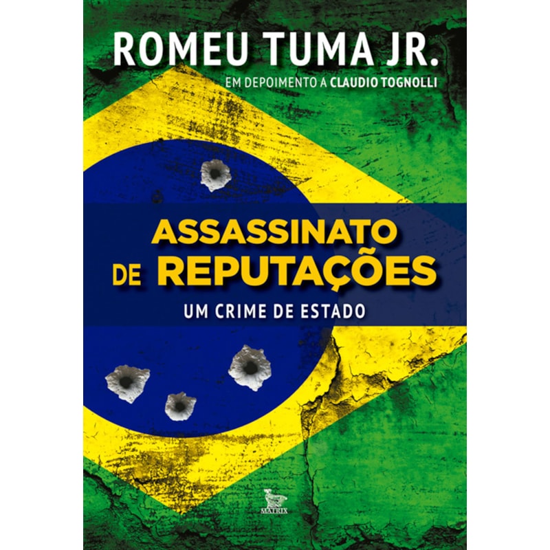 ASSASSINATO DE REPUTAÇÕES - UM CRIME DE ESTADO
