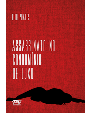 ASSASSINATO NO CONDOMÍNIO DE LUXO