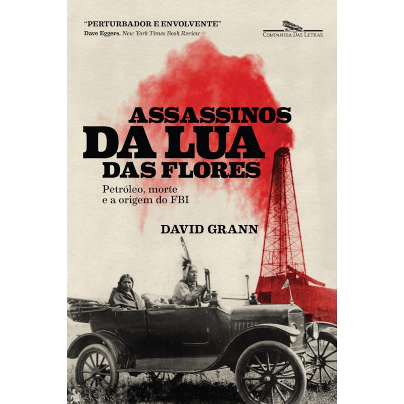 Assassinos da Lua das Flores: petróleo, morte e a origem do fbi