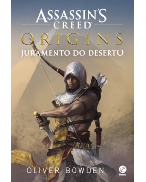ASSASSINS CREED ORIGINS: JURAMENTO DO DESERTO