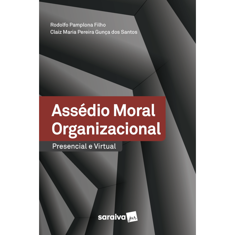 ASSÉDIO MORAL ORGANIZACIONAL - PRESENCIAL E VIRTUAL