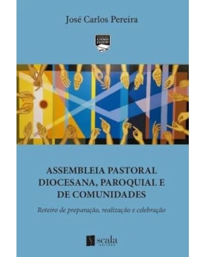 ASSEMBLEIA PASTORAL DIOCESANA, PAROQUIAL E NAS COMUNIDADES