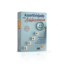 ASSERTIVIDADE NA ADOLESCÊNCIA: 100 CARDS PARA AVALIAR E DESENVOLVER HABILIDADES ASSERTIVAS