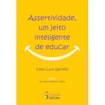 ASSERTIVIDADE, UM JEITO INTELIGENTE DE EDUCAR