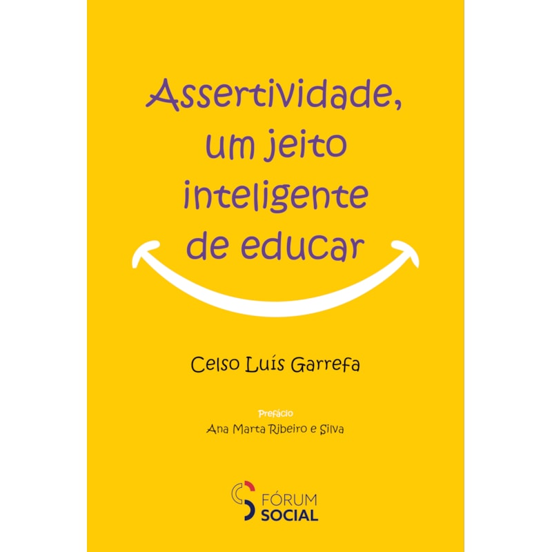 ASSERTIVIDADE, UM JEITO INTELIGENTE DE EDUCAR