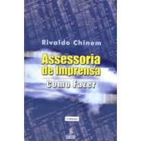 ASSESSORIA DE IMPRENSA: COMO FAZER