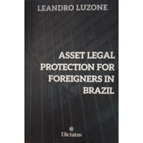 ASSET LEGAL PROTECTION FOR FOREIGNERS IN BRAZIL