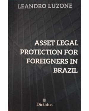 ASSET LEGAL PROTECTION FOR FOREIGNERS IN BRAZIL
