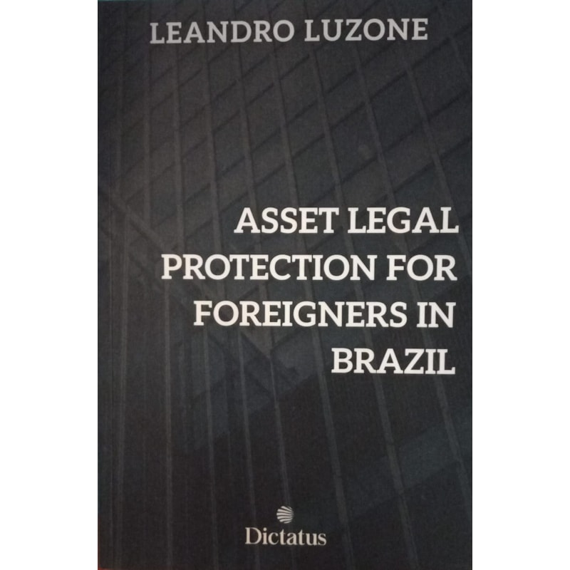 ASSET LEGAL PROTECTION FOR FOREIGNERS IN BRAZIL