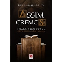 ASSIM CREMOS - PECADO GRAÇA E FÉ NA ORTODOXIA ARMINIANA
