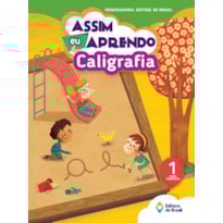 ASSIM EU APRENDO - CALIGRAFIA - 1º ANO - ENSINO FUNDAMENTAL I
