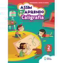 ASSIM EU APRENDO - CALIGRAFIA - 2º ANO - ENSINO FUNDAMENTAL I