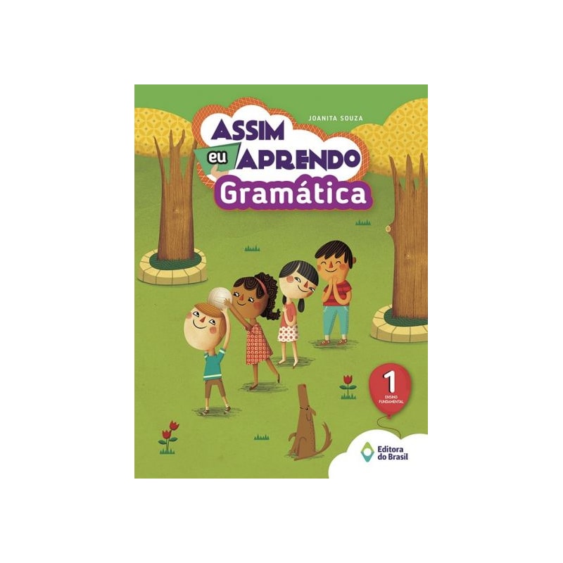 ASSIM EU APRENDO - GRAMÁTICA - 1º ANO - ENSINO FUNDAMENTAL I