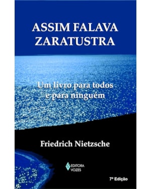 ASSIM FALAVA ZARATUSTRA: UM LIVRO PARA TODOS E PARA NINGUÉM