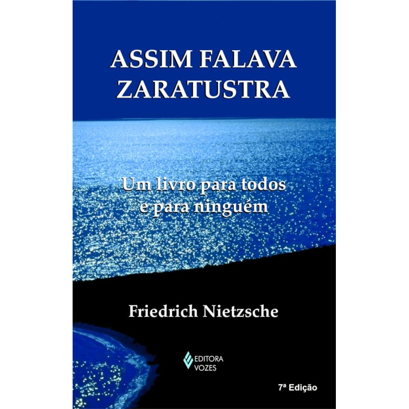 ASSIM FALAVA ZARATUSTRA: UM LIVRO PARA TODOS E PARA NINGUÉM