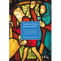 Assim na terra como no céu...: paganismo, cristianismo, senhores e camponeses na alta idade média ibérica (séculos iv-viii)