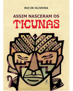 ASSIM NASCERAM OS TICUNAS