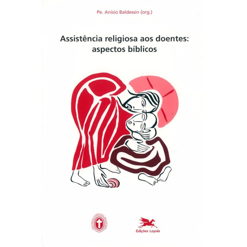 ASSISTÊNCIA RELIGIOSA AOS DOENTES - ASPECTOS BÍBLICOS
