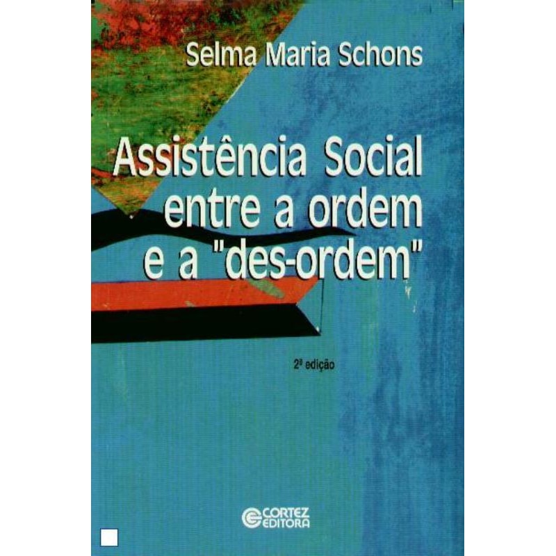 ASSISTÊNCIA SOCIAL ENTRE A ORDEM E A 