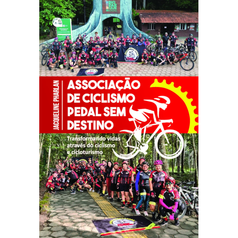 Associação de Ciclismo Pedal Sem Destino: Transformando Vidas Através do Ciclismo e do Cicloturismo