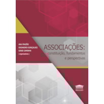 ASSOCIAÇÕES: CONSTITUIÇÃO,FUNDAMENTOS E PERSPECTIVA
