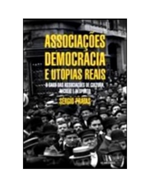 Associações, democracia e utopias reais: o caso das associações de cultura, recreio e desporto