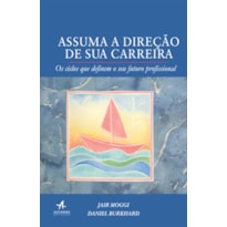 ASSUMA A DIREÇÃO DE SUA CARREIRA