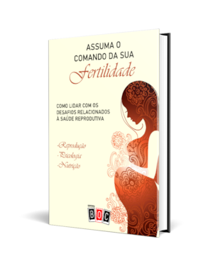 Assuma o Comando da sua Fertilidade: como lidar com os desafios relacionados à saúde reprodutiva.