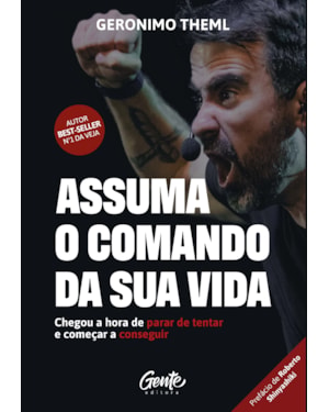 ASSUMA O COMANDO DA SUA VIDA: CHEGOU A HORA DE PARAR DE TENTAR E COMEÇAR A CONSEGUIR.