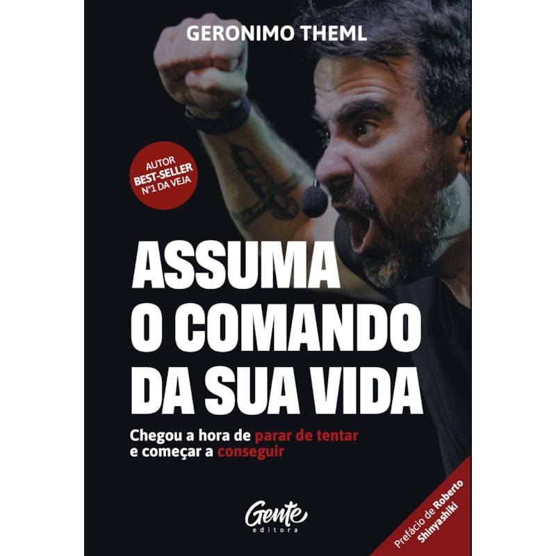 ASSUMA O COMANDO DA SUA VIDA: CHEGOU A HORA DE PARAR DE TENTAR E COMEÇAR A CONSEGUIR.