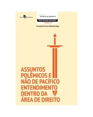 Assuntos polêmicos e não de pacífico entendimento dentro da área de direito