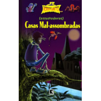 (ASSUSTADORAS) CASAS MAL-ASSOMBRADAS (COLEÇÃO HORRIPILANTES)