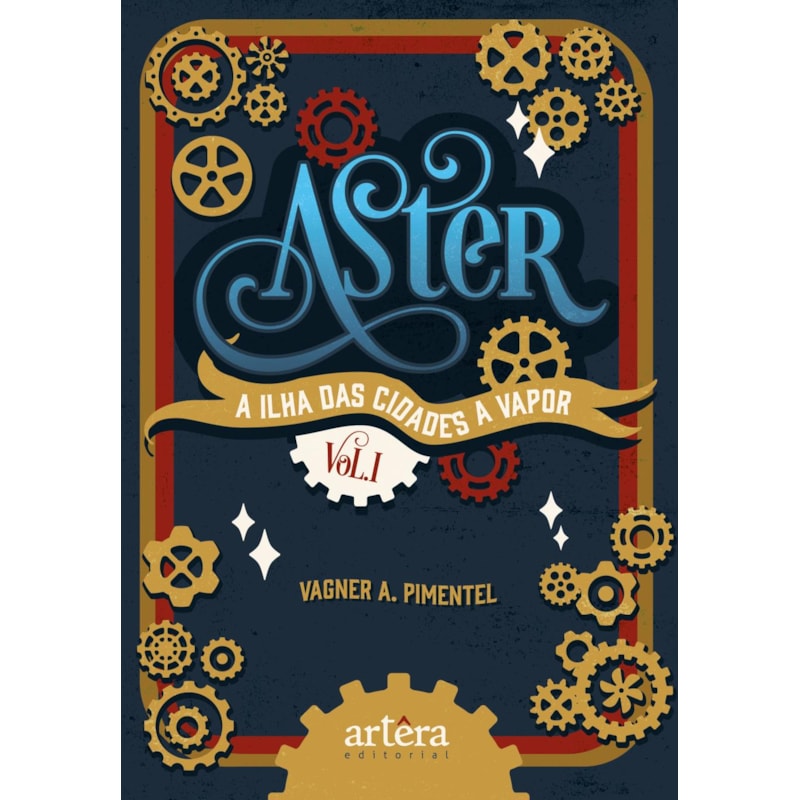 ASTER: A ILHA DAS CIDADES A VAPOR - VOLUME 1