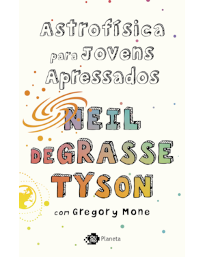 ASTROFÍSICA PARA JOVENS APRESSADOS