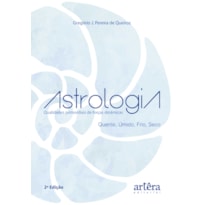 ASTROLOGIA: CONSTELAÇÃO DE FORÇAS DINÂMICAS: QUENTE, ÚMIDO, FRIO E SECO